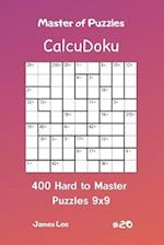 Master of Puzzles Calcudoku - 400 Hard to Master Puzzles 9x9 Vol.20