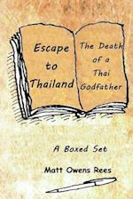 Escape to Thailand and the Death of a Thai Godfather