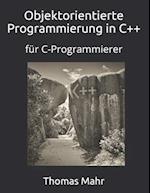 Objektorientierte Programmierung in C++: für C-Programmierer