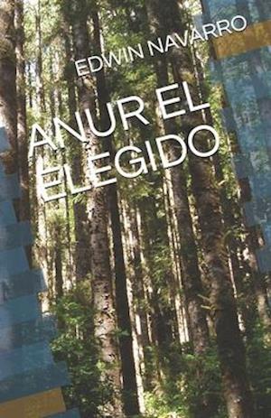 Anur El Elegido