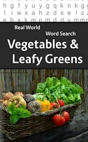 Real World Word Search: Vegetables and Leafy Greens