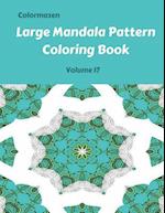 Large Mandala Pattern Coloring Book Volume 17