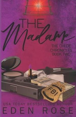 The Madame: The Chloe Chronicles