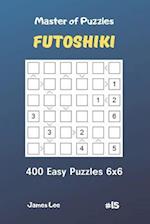 Master of Puzzles Futoshiki - 400 Easy Puzzles 6x6 Vol.15