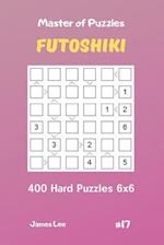 Master of Puzzles Futoshiki - 400 Hard Puzzles 6x6 Vol.17