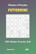 Master of Puzzles Futoshiki - 400 Master Puzzles 6x6 Vol.18