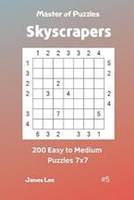Master of Puzzles Skyscrapers - 200 Easy to Medium Puzzles 7x7 Vol. 5