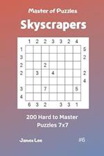 Master of Puzzles Skyscrapers - 200 Hard to Master Puzzles 7x7 Vol. 6