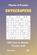 Master of Puzzles Skyscrapers - 400 Easy to Master Puzzles 8x8 Vol. 11