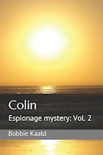 Colin: Espionage mystery: Vol. 2 