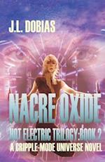 NACRE OXIDE: HOT ELECTRIC TRILOGY : BOOK 2 