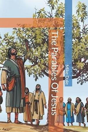 The Parables Of Jesus