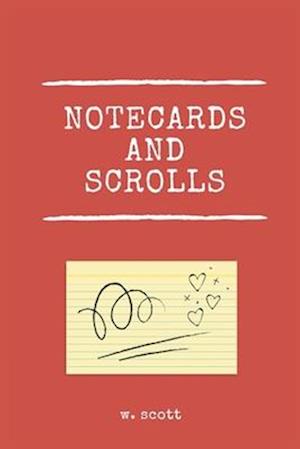 Notecards and Scrolls