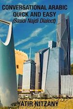 Conversational Arabic Quick and Easy: Saudi Najdi Dialect 