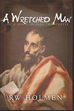 A Wretched Man: A novel of Paul the apostle 