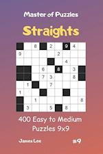 Master of Puzzles Straights - 400 Easy to Medium Puzzles 9x9 Vol.9