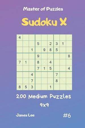 Master of Puzzles Sudoku X - 200 Medium Puzzles 9x9 Vol.6