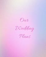 Our Wedding Plans