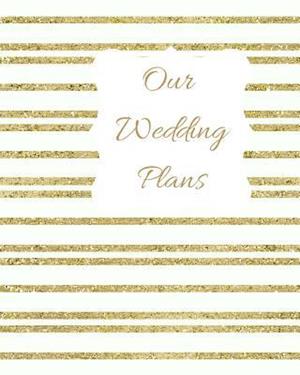 Our Wedding Plans