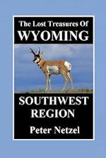 The Lost Treasures of Wyoming-Southwest Region
