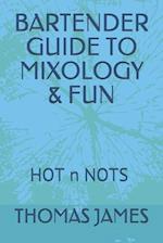 Bartender Guide to Mixology & Fun