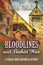 Bloodlines and Barbed Wire: A Tangled Roots Historical Mystery 