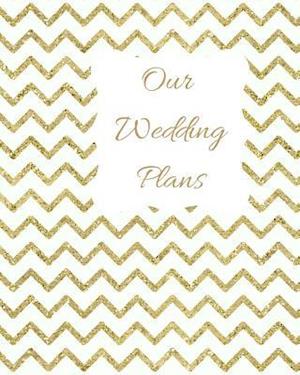 Our Wedding Plans