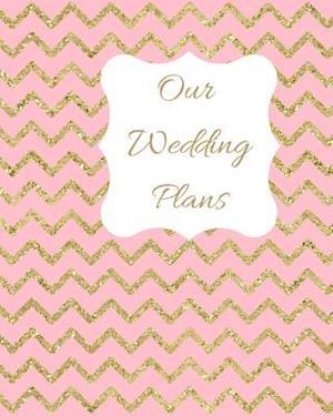 Our Wedding Plans