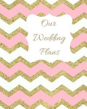 Our Wedding Plans