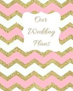 Our Wedding Plans