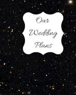 Our Wedding Plans