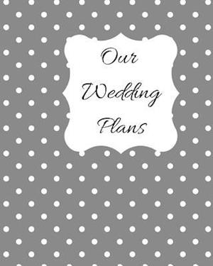 Our Wedding Plans