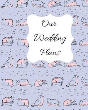 Our Wedding Plans