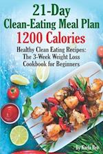 21-Day Clean-Eating Meal Plan - 1200 Calories