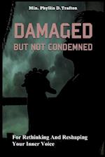 Damaged But Not Condemned