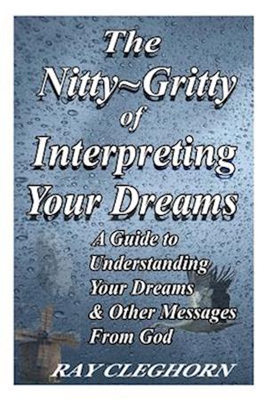 The Nitty Gritty of Interpreting Your Dreams