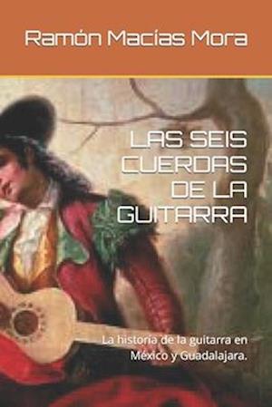 Las Seis Cuerdas de la Guitarra