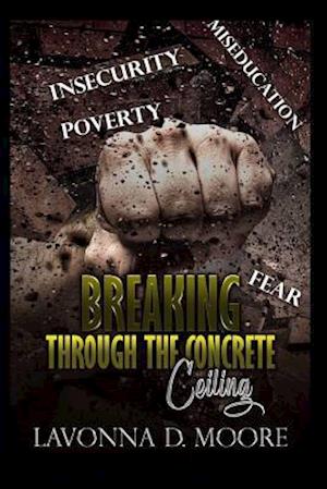 Breaking Through the Concrete Ceiling