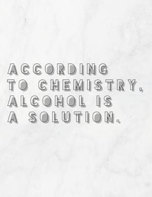 According to Chemistry, Alcohol Is a Solution