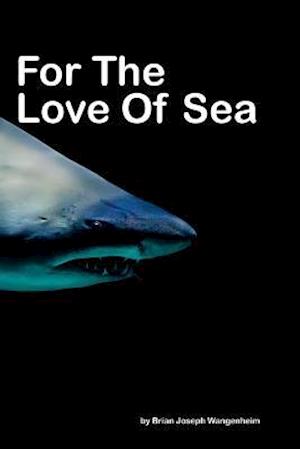 For The Love Of Sea