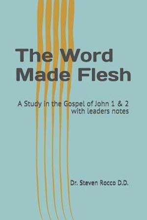 The Word Made Flesh