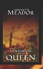 The Centurion and the Queen: (Book I of The Centurion Series) 
