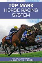 Top Mark Horse Racing System