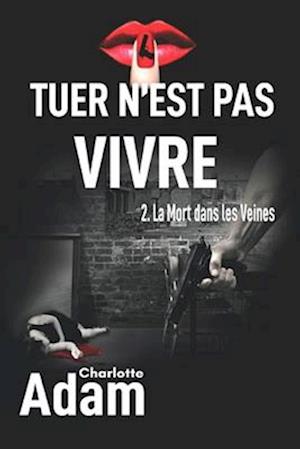 Tuer n'est pas vivre