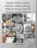 Vintage 1940's Crochet Patterns - Doilies, Shrugs, Afghans, Purses, Over 30 Vintage Crochet Patterns