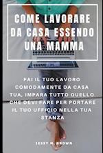 Come Lavorare Da Casa Essendo Una Mamma