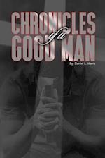 Chronicles of a Good Man
