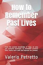 How to Remember Past Lives