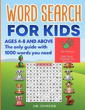 Word Search for Kids Ages 4-8 - The Only Guide with 1000 Words You Need
