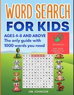 Word Search for Kids Ages 4-8 - The Only Guide with 1000 Words You Need